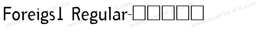 Foreigs1 Regular字体转换